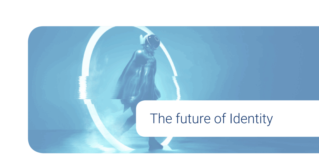The future of identity